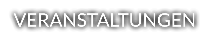 VERANSTALTUNGEN