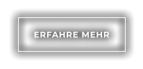 ERFAHRE MEHR